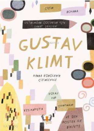 Gustav Klimt; Ustalardan Çocuklar İçin Sanat Dersleri - 1