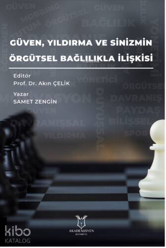 Güven, Yıldırma ve Sinizmin, Örgütsel Bağlılıkla İlişkisi - 1