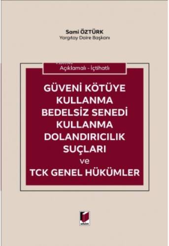 Güveni Kötüye Kullanma Bedelsiz Senedi Kullanma Dolandırıcılık Suçları ve TCK Genel Hükümler - 1