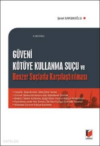 Güveni Kötüye Kullanma Suçu ve Benzer Suçlarla Karşılaştırılması - 1