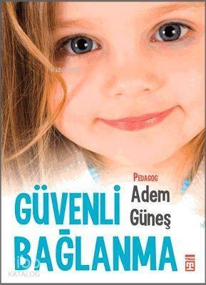 Güvenli Bağlanma - 1