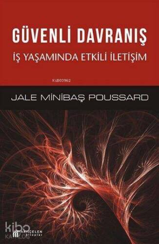 Güvenli Davranış; İş Yaşamında Etkili İletişim - 1