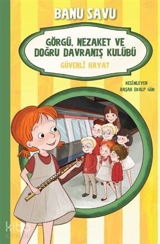 Güvenli Hayat 5 - Görgü Nezaket ve Doğru Davranış Kulübü - 1