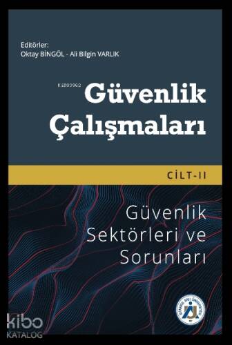 Güvenlik Çalışmaları Cilt II - Güvenlik Sektörleri ve Sorunları - 1