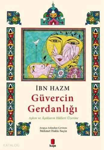 Güvercin Gerdanlığı; Aşkın ve Âşıkların Hâlleri Üzerine - 1