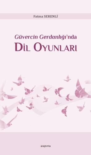 Güvercin Gerdanlığı’nda Dil Oyunları - 1