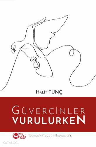 Güvercinler Vurulurken;Gerçek Hayat Hikayesidir - 1