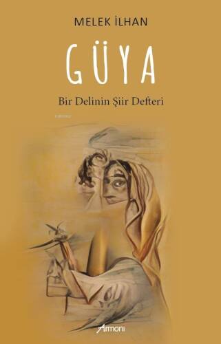 Güya - Bir Delinin Şiir Defteri - 1