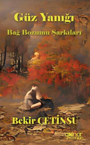 Güz Yanığı;Bağ Bozumu Şarkıları - 1