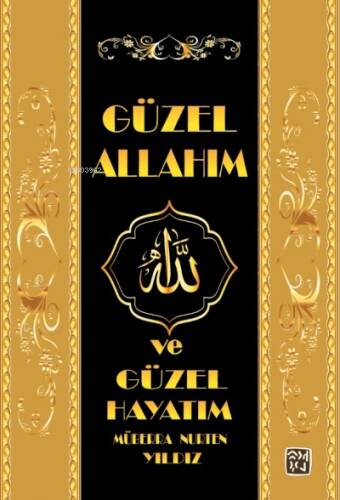 Güzel Allah'ım ve Güzel Hayatım - 1