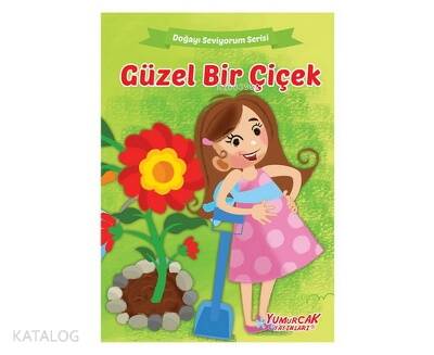 Güzel Bir Çiçek; Doğayı Seviyorum Serisi - 1