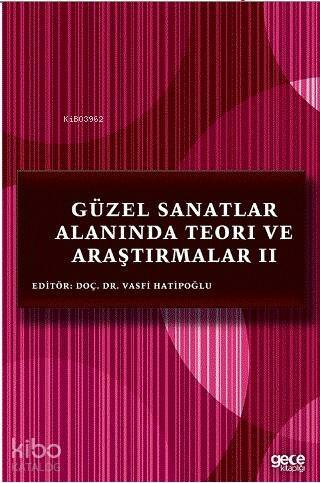 Güzel Sanatlar Alanında Teori ve Araştırmalar 2 - 1