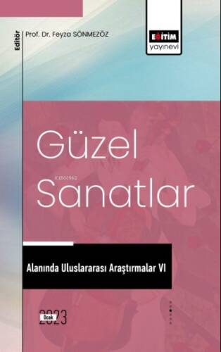 Güzel Sanatlar Alanında Uluslararası Araştırmalar VI - 1