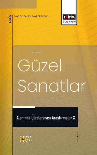 Güzel Sanatlar Alanında Uluslararası Araştırmalar X - 1