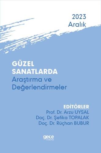 Güzel Sanatlarda Araştırma ve Değerlendirmeler - Aralık 2023 - 1