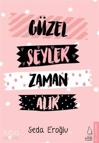 Güzel Şeyler Zaman Alır - 1