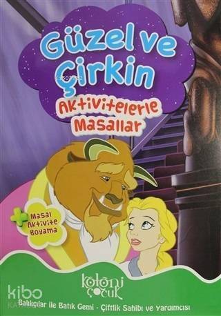 Güzel ve Çirkin; Aktivitelerle Masallar - 1