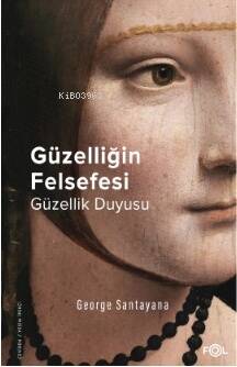 Güzelliğin Felsefesi –Güzellik Duyusu - 1