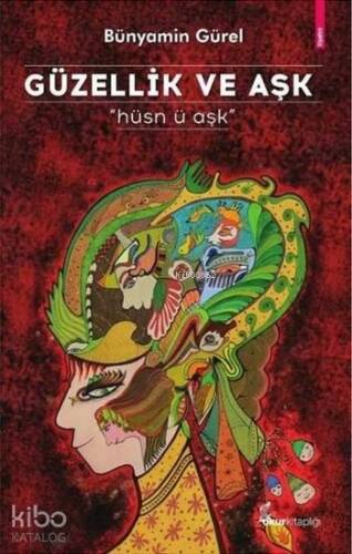 Güzellik ve Aşk; Hüsn-ü Aşk - 1