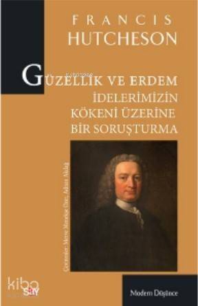 Güzellik ve Erdem İdelerimizin Kökeni Üzerine Bir Soruşturma - 1