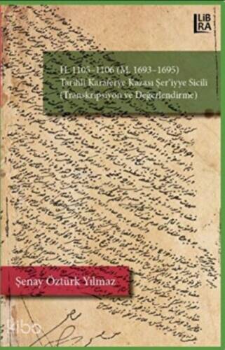 H.1105-1106 (M. 1693-1695) Karaferye Kazası Şer'iyye Sicili (Transkripsiyon ve Değerlendirme) - 1