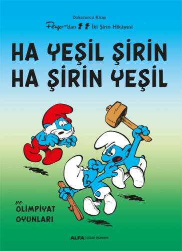 Ha Yeşil Şirin Ha Şirin Yeşil;Dokuzuncu Kitap Peyo’dan İki Şirin Hikâyesi - 1