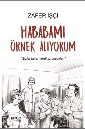 Hababamı Örnek Alıyorum; 