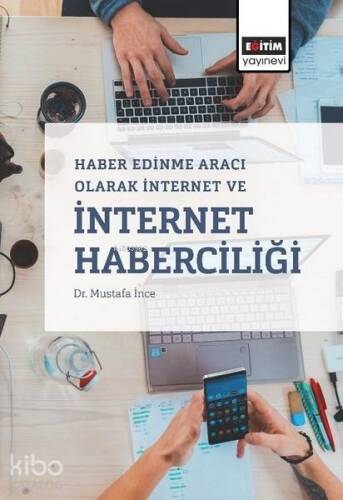 Haber Edinme Aracı Olarak İnternet ve İnternet Haberciliği - 1