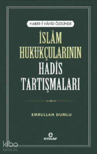 Haber-i Vahid Özelinde İslam Hukukçularının Hadis Tartışmaları - 1