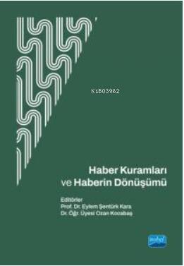 Haber Kuramları ve Haberin Dönüşümü - 1