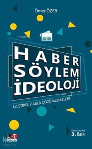 Haber Söylem İdeoloji Eleştirel Haber Çözümlemeleri - 1