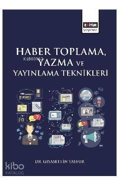 Haber Toplama, Yazma ve Yayınlama Teknikleri - 1