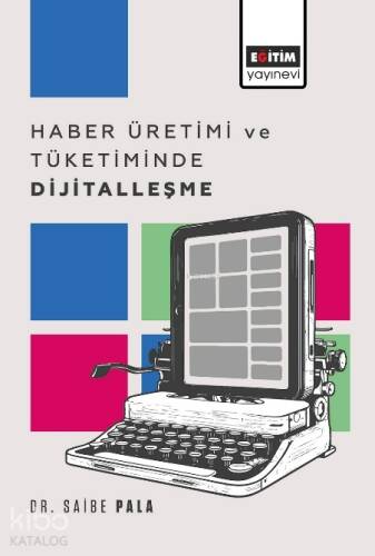 Haber Üretimi ve Tüketiminde Dijitalleşme - 1