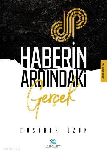 Haberin Ardındaki Gerçek - 1