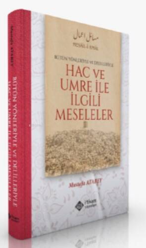 Hac ve Umre İle İlgili Meseleler Alt Başlık: Bütün Yönleriyle ve Delilleriyle - 1