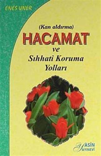 Hacamat (Cep Boy) (Kan Aldırma) ve Sıhhati Koruma Yolları - 1