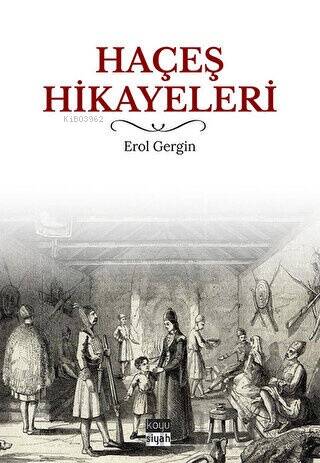 Haçeş Hikayeleri - 1