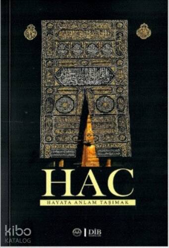 Hac;Hayata Anlam Taşımak - 1