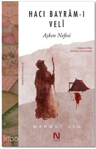 Hacı Bayram-ı Veli; Aşkın Nefesi - 1