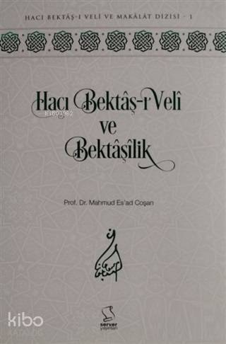 Hacı Bektaş-ı Veli ve Bektaşilik - 1