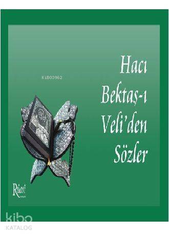 Hacı Bektaş-ı Veliden Sözler - 1