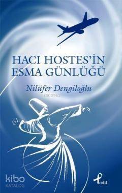 Hacı Hostesin Esma Günlüğü - 1