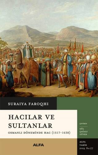 Hacılar ve Sultanlar;Osmanlı Döneminde Hac (1517-1638) - 1