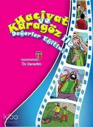 Hacivat ve Karagöz İle Değerler Eğitimi - Öz Denetim - 1