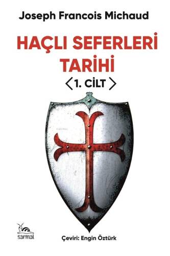 Haçlı Seferleri Tarihi I. Cilt - 1