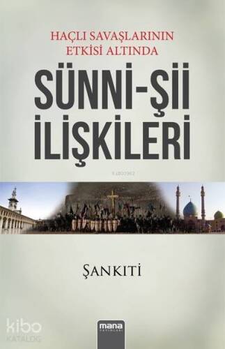 Haçlı Seferlerinin Etkisi Altında Sünni-Şii İlişkileri - 1