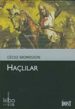 Haçlılar; Les Croisades - 1