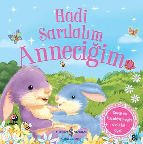 Hadi Sarılalım Anneciğim; Sevgi ve Kucaklaşmayla Dolu Bir Öykü - 1