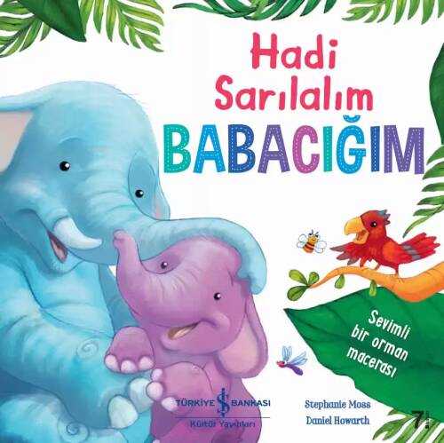 Hadi Sarılalım Babacığım; Sevimli Bir Orman Macerası - 1