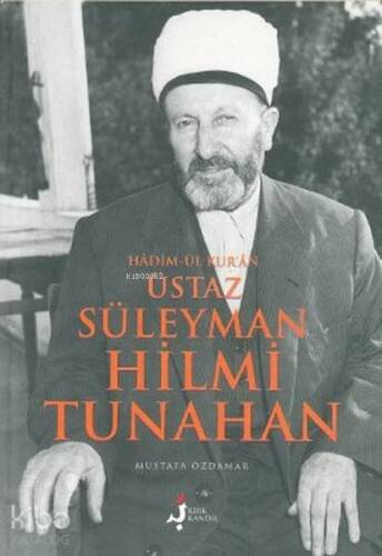 Hadim-ül Kur'an Üstaz Süleyman Hilmi Tunahan - 1